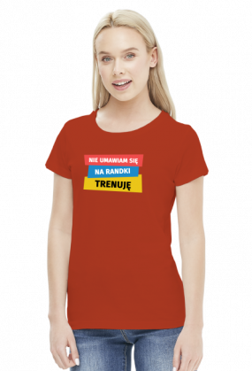 T-shirt biegaczki. Nie umawiam się na randki. Trenuję.