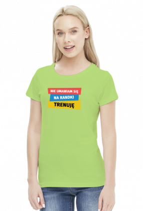 T-shirt biegaczki. Nie umawiam się na randki. Trenuję.