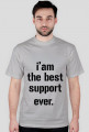 I'am the best support ever