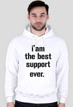 I'am the best support ever