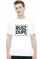 Motywująca koszulka. Rusz dupę! (biała)