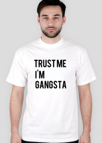 Gangsta  Trust T shirt /White (M)