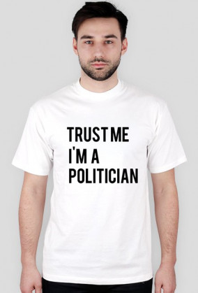 Politician Trust T shirt /White (M)