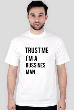 Bussines Man Trust T shirt /White (M)