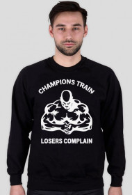 Champions Train, Losers Complain - Muscle, Motivation, Heavy, Gym, Bodybuilding