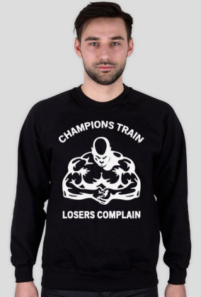 Champions Train, Losers Complain - Muscle, Motivation, Heavy, Gym, Bodybuilding