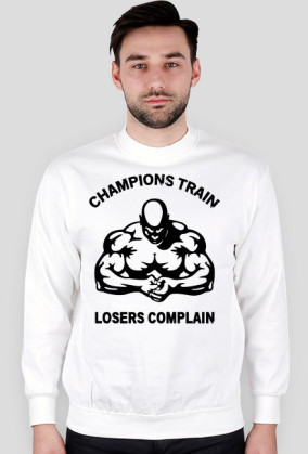 Champions Train, Losers Complain - Muscle, Motivation, Heavy, Gym, Bodybuilding