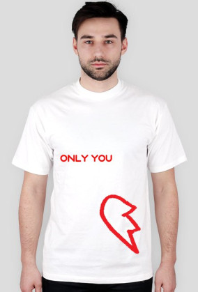Only you