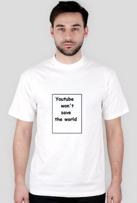 Youtube won't save the world
