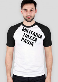 Koszulka ,,Militaria-Naszą-Pasją''