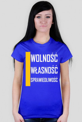 WOLNOŚĆ, WŁASNOŚĆ, SPRAWIEDLIWOŚĆ