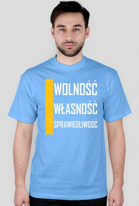 WOLNOŚĆ, WŁASNOŚĆ, SPRAWIEDLIWOŚĆ