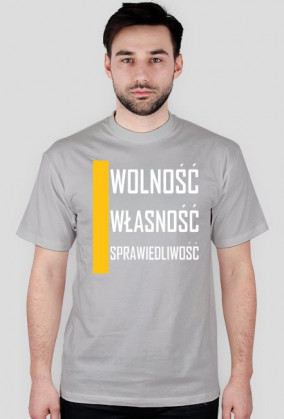 WOLNOŚĆ, WŁASNOŚĆ, SPRAWIEDLIWOŚĆ