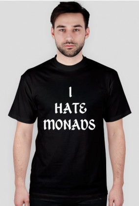I hate monads
