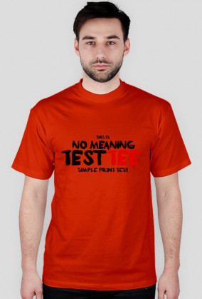 No meaning test tee