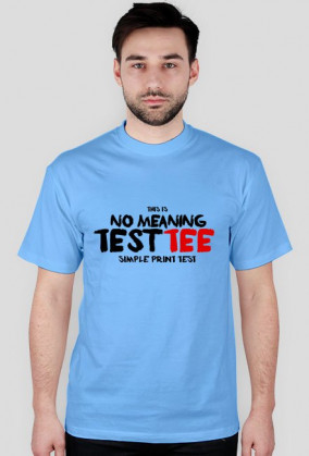 No meaning test tee