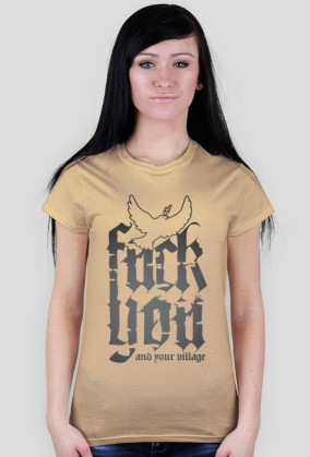 Fuck you and your village