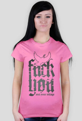 Fuck you and your village