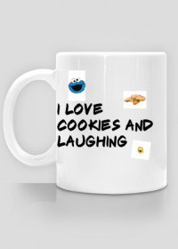 I love cookies and laughing (kubek)