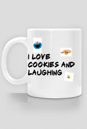 I love cookies and laughing (kubek)