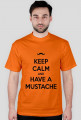 Keep kalm...Mustache