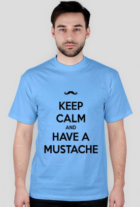 Keep kalm...Mustache