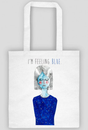i am feeling blue