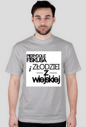 Koszulka Pierydole Fiskusa