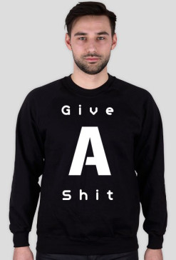 Bluza-"Give A Shit"