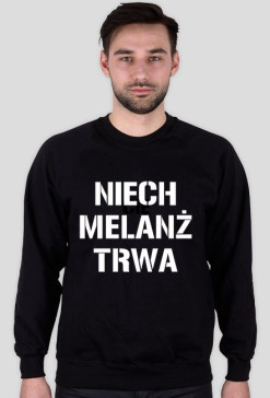 NIECH MELANŻ TRWA