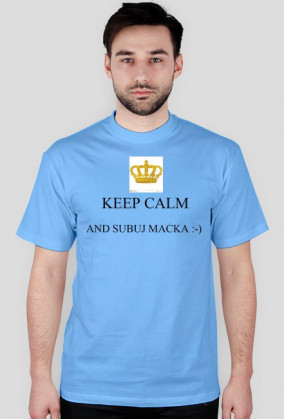 KEEP CALM AND SUBUJ MAĆKA