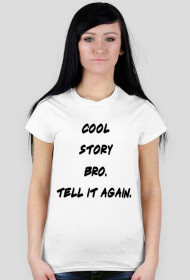 Cool Story Bro.
