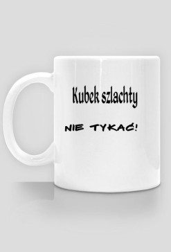 Bo szlachta też ma swój kubek ^^