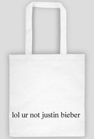 lol ur not justin bieber