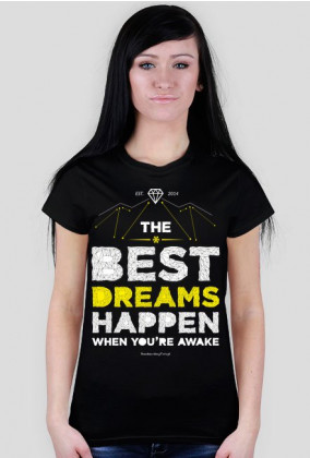 Koszulka damska - BEST DREAMS HAPPEN (różne kolory!)
