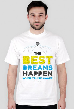 Koszulka męska - BEST DREAMS HAPPEN