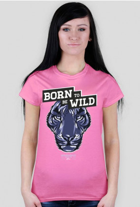 Koszulka damska - BORN TO BE WILD (różne kolory!)
