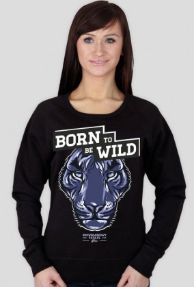 Bluza damska - BORN TO BE WILD (różne kolory!)