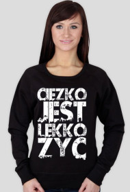CIEZKO JEST LEKKO ZYC