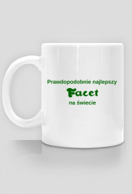 Prawdopodobnie najlepszy facet na świecie - kubek