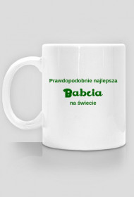 Prawdopodobnie najlepsza babcia na świecie - kubek