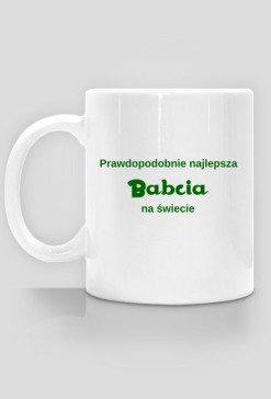 Prawdopodobnie najlepsza babcia na świecie - kubek