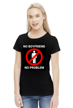 No boyfriend no problem - koszulka czarna