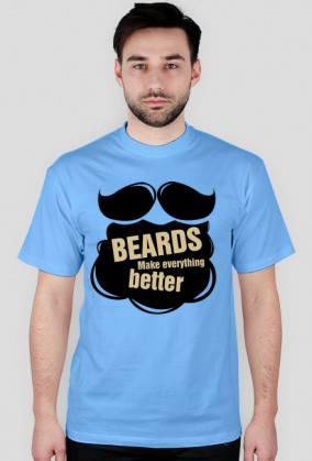 Beards make everything better