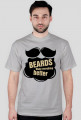 Beards make everything better