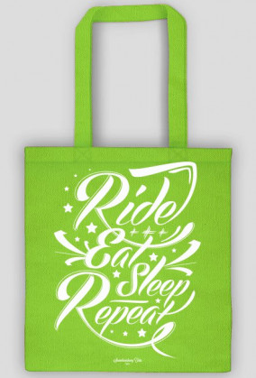 Torba - RIDE EAT SLEEP REPEAT (różne kolory!)