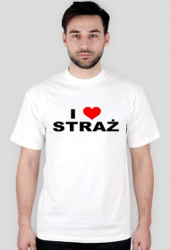 I LOVE STRAŻ - Męska || do -20%