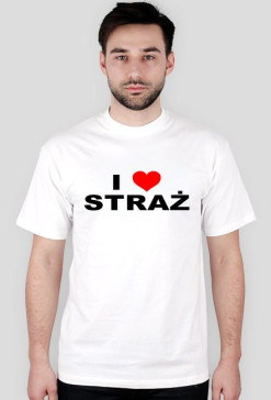 I LOVE STRAŻ - Męska || do -20%