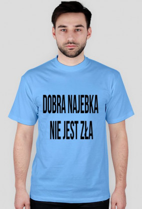 Dobra Najebka Nie Jest Zła