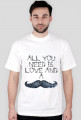 All You Need Is Love And A Mustache - BLUE